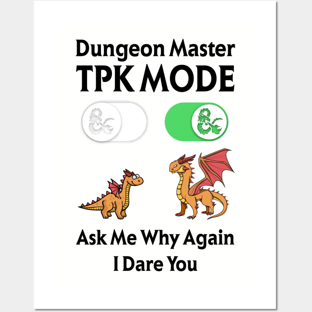 DM TPK Total Party Kill Mode Wall Art by OfficialTeeDreams